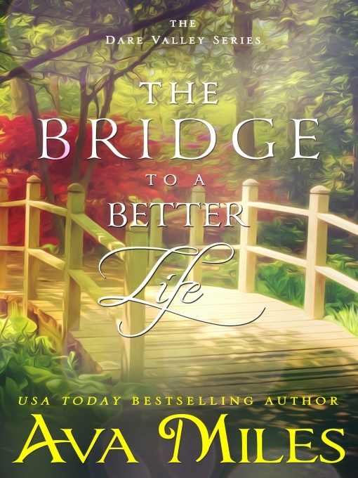 Title details for The Bridge to a Better Life by Ava Miles - Available